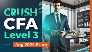 Crush CFA Level 3 August 2024 Exam  Zoom Session Highlights CFAL3August2024 examtips cfaexam [upl. by Navonod]