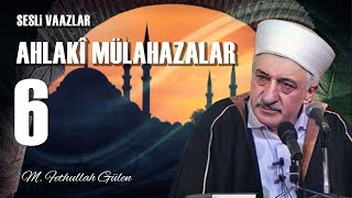 Ahlakî Mülahazalar 6  M Fethullah Gülen  6 Haziran 1980 [upl. by Aylatan]