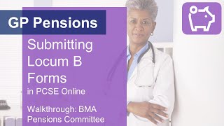 GP Pensions  Submitting Locum B Forms on PCSE Online [upl. by Asilem]