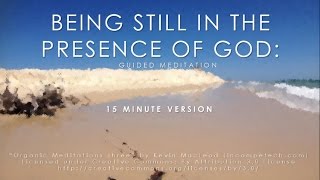 Mindfulness meditation Being still in the presence of God 15 minutes [upl. by Wagoner]