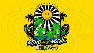 WampW x AXMO  Ritmo De La Noche Vamos A La Playa [upl. by Akceber]