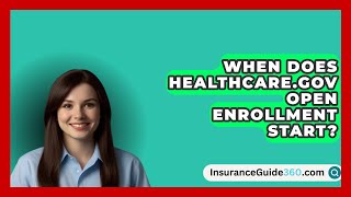 When Does Healthcaregov Open Enrollment Start  InsuranceGuide360com [upl. by Llewen]