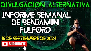 Informe Semanal de Benjamin Fulford  16 de Septiembre de 2024 [upl. by Adelle866]