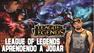 League Of Legends  Aprendendo A Jogar Mr Matusalém [upl. by Beverle]