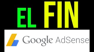 ¿Es el FIN de Google Adsense NOTICIAS 😭 Adsense no paga [upl. by Oiralih]