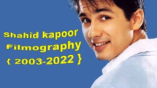 Shahid Kapoor The Evolution of a Bollywood Star  All Movies 2003  2022  Hit Flop Box office [upl. by Olraced]