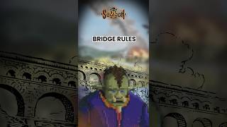 BRIDGE RULES 🧌⚔️ [upl. by Jeromy869]