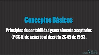 Principios de la contabilidad generalmente aceptados PCGA  AprendeContabilidad [upl. by Orgell522]