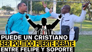 Fuerte debate puede un cristiano ser politico Felipe Guzmán Y Soporte Mi Locura [upl. by Shih]