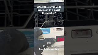 What do the E26 Symbol Mean on the Bosch Dishwasher display Description of Error Code E26 Bosch [upl. by Adnawt]