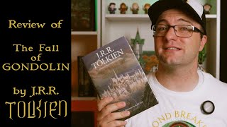 Review of the Fall of Gondolin by J R R Tolkien [upl. by Oirazan]