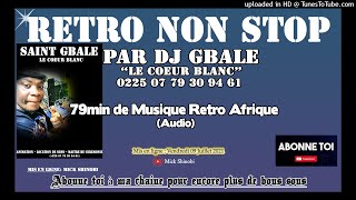 79 Min de Musique Retro Africa Non stop Audio [upl. by Akired]