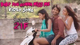 Baby You Gonna Miss Me  Official Video Song  Kumari 21F Movie  Raj Tarun Hebah Patel  DSP [upl. by Nasus410]