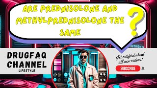 Are prednisolone and methylprednisolone the same [upl. by Maidel]