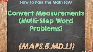 How to Pass the Math FSA 5th  Convert Measurements MultiStep Word Problems [upl. by Yendic732]