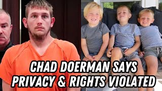 Chad Doerman Update Attorneys say rights and privacy were violated [upl. by Ahcsas]