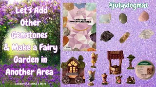 Let’s Add Other Gemstones amp Make a Fairy Garden in Another Area julyvlogmas Day 27 fairygarden [upl. by Irvine]