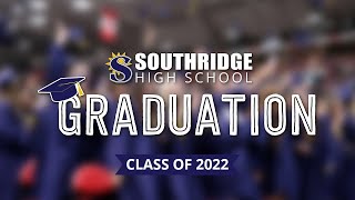 Southridge High School Graduation Ceremony  Class of 2022 [upl. by Sandy]