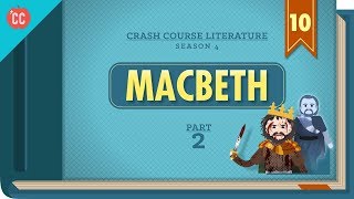 Gender Guilt and Fate  Macbeth Part 2 Crash Course Literature 410 [upl. by Wooster]