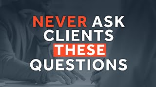 3 Questions NOT to Ask Consulting Clients [upl. by Laerdna]