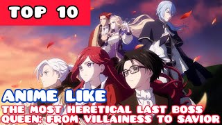 10 Anime Like The Most Heretical Last Boss Queen From Villainess to Savior [upl. by Everson]