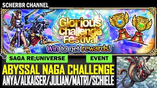 Gloriuous Challenge Abyssal Naga AlkaiserSchieleJulianAnyaMatri  Romancing SaGa reUniverSe [upl. by Deer]