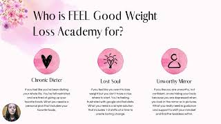 FEEL Good Weight Loss Academy Program Video [upl. by Enairb]