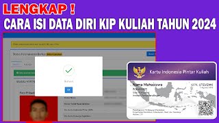 CARA LENGKAP ISI BIODATA DIRI PADA KIP KULIAH 2024 [upl. by Nessaj265]