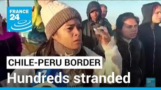 ChilePeru border crisis Hundreds stranded unable to return to Venezuela • FRANCE 24 English [upl. by Naujek248]