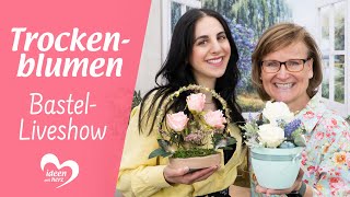 Trockenblumen amp DekoFloristik  BastelLiveshow 29042024 [upl. by Michell357]