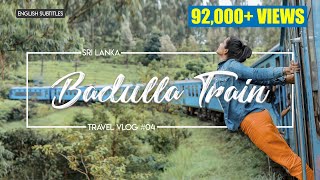 Badulla Train Journey  Nine Arches Bridge  Ella  Sri lanka  VLOG4 English Subtitles [upl. by Kuehn784]