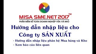 Công ty SẢN XUẤT  Phần 3 Mua hàng và xuất kho  Học MISA Online [upl. by Sylado848]