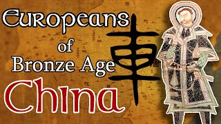 The Europeans of Bronze Age China [upl. by Guimond]