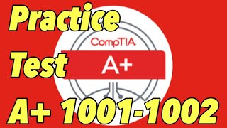 CompTIA A 2201001 and 2201002 Practice Test 1 [upl. by Tadd]