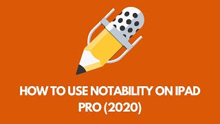 How to Use Notability on iPad Pro UPDATED 2020 [upl. by Liew]