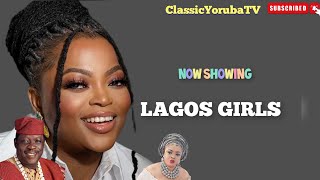 Lagos Girls A latest Yoruba Movie 2024 Funke Akindele Taiwo Hassan [upl. by Ardnala112]