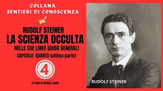 Audiolibro LA SCIENZA OCCULTA  quarta parte  di Rudolf Steiner  capitolo quarto ultima parte [upl. by Acinorehs]