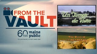 From The Vault quotA Time To LivequotquotThe Story of the Acadiansquot [upl. by Myrle]