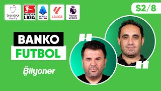 Süper Lig La Liga Serie A Bundesliga Premier Lig Tahminleri  Orhan Uluca amp Aykut Aydın S28 [upl. by Trescha]