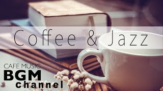 Coffee Jazz Music  Relaxing Cafe Music For Study Work  Background Cafe Music [upl. by Douglas]