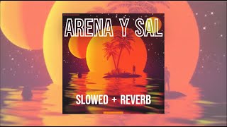 Omar Montes x Saiko x Tunvao  Arena y Sal Slowed  Reverb [upl. by Gage]