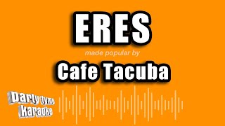 Cafe Tacuba  Eres Versión Karaoke [upl. by Towland683]