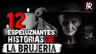 LAS 12 MEJORES HISTORIAS De TERROR de BRUJERIA │INFRAMUNDO [upl. by Solomon]