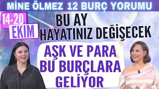 1420 Ekim Mine Ölmez 12 burç yorumu Bu ay hayatı değişecek burçlar Aşk ve Para bu burçlara geliyor [upl. by Yren]