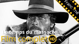 Le temps du massacre  HD  Western Film Complet En Français [upl. by Aruat223]