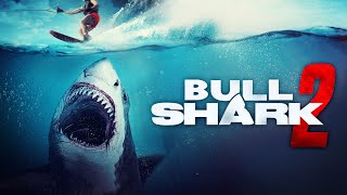 BULL SHARK 2 Full Movie  Shark Movies  The Midnight Screening [upl. by Lehcnom]