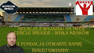 Relacja z wyjazdu na mecz Cercle Brugge Wisła Kraków z Fundacją Otwarte Ramię Białej Gwiazdy [upl. by Rubi]