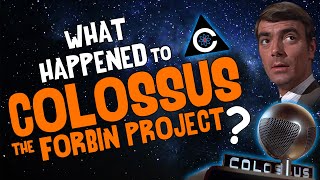 What Happened to COLOSSUS The Forbin Project [upl. by Ednihek157]