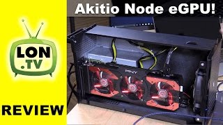 Akitio Node Thunderbolt 3 eGPU Enclosure Review  Add a GPU to a laptop Windows Demo [upl. by Assek]