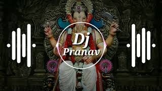 Gajanana Gajanana Gajanana Ganraya Ganpati Special song 🔥🔥 DJ Pranav [upl. by Dukey]